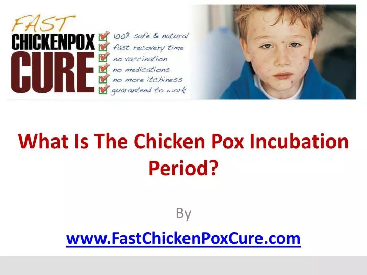 what is the chicken pox incubation period