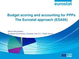 Budget scoring and accounting for PPPs The Eurostat approach (ESA95)