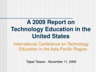 A 2009 Report on Technology Education in the United States