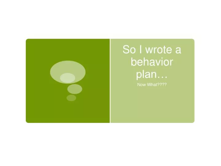 so i wrote a behavior plan