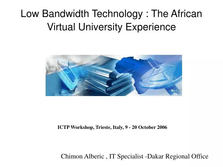 low bandwidth technology the african virtual university experience