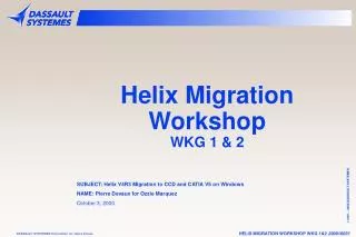 Helix Migration Workshop WKG 1 &amp; 2