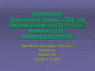 Standards for Technological Literacy (ITEA) and National Educational Technology Standards (ISTE): Compare and Contrast