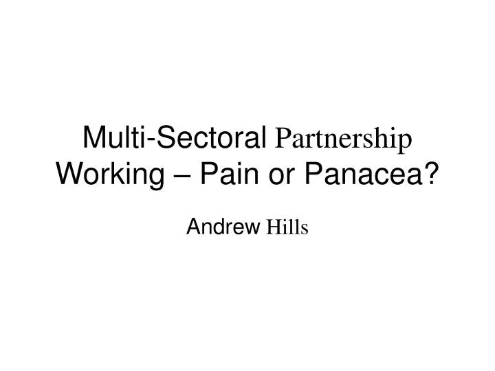 multi sectoral partnership working pain or panacea