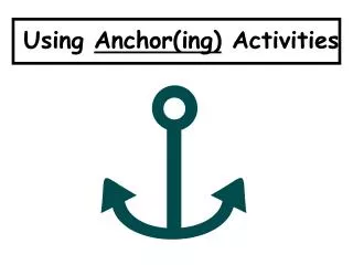 Using Anchor(ing) Activities