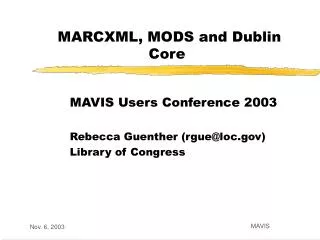 MARCXML, MODS and Dublin Core
