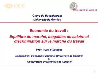 Economie du travail : Equilibre du marché, inégalités de salaire et discrimination sur le marché du travail Prof. Yves