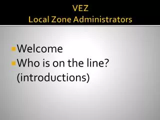 VEZ Local Zone Administrators