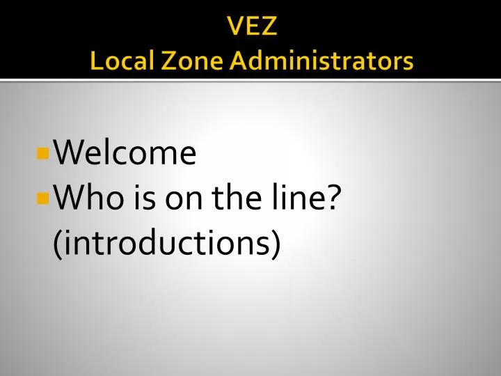 vez local zone administrators