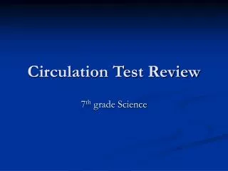 Circulation Test Review