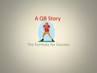 A QB Story