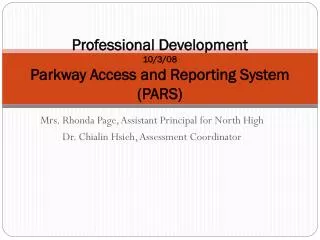 Professional Development 10/3/08 Parkway Access and Reporting System (PARS)
