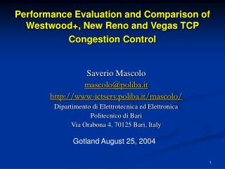 Performance Evaluation and Comparison of Westwood+ , New Reno and Vegas TCP Congestion Control