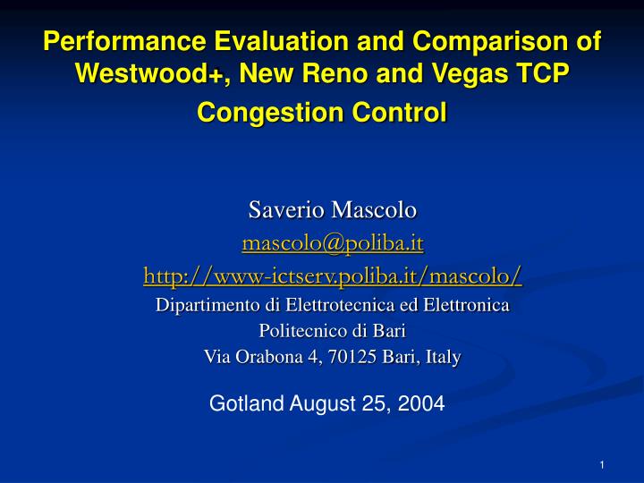 performance evaluation and comparison of westwood new reno and vegas tcp congestion control