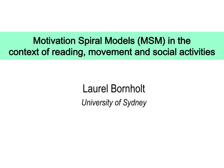 motivation spiral models msm in the context of reading movement and social activities