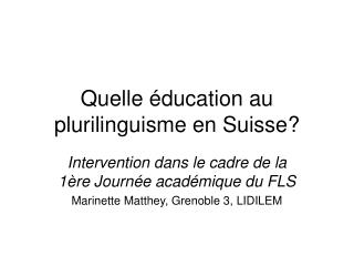 Quelle éducation au plurilinguisme en Suisse?
