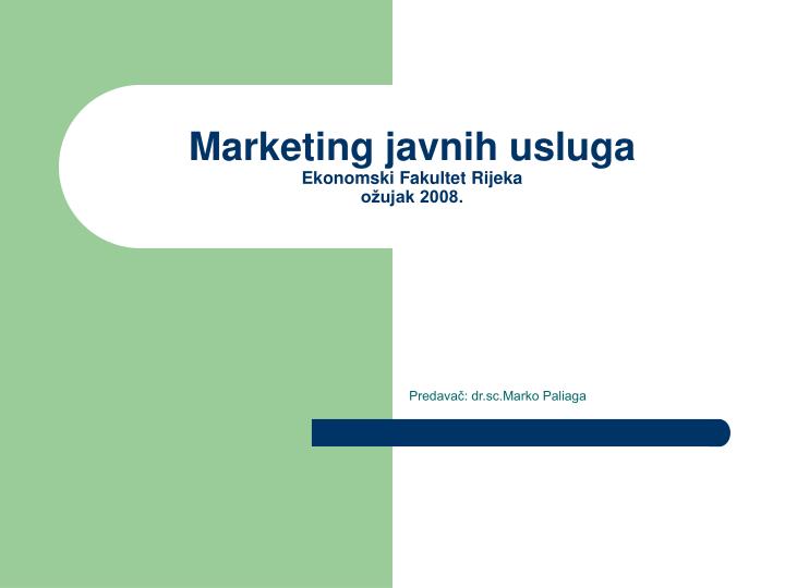 marketing javnih usluga ekonomski fakultet rijeka o ujak 2008
