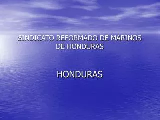 SINDICATO REFORMADO DE MARINOS DE HONDURAS