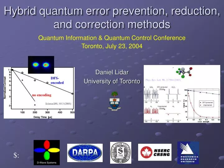 hybrid quantum error prevention reduction and correction methods