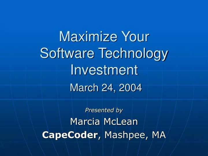 maximize your software technology investment march 24 2004
