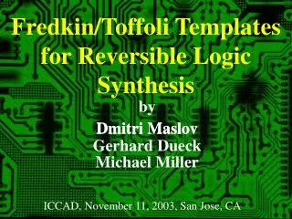 Fredkin/Toffoli Templates for Reversible Logic Synthesis