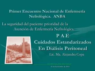 Primer Encuentro Nacional de Enfermería Nefrológica . ANBA