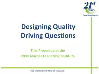 Designing Quality Driving Questions