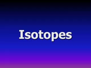 isotopes