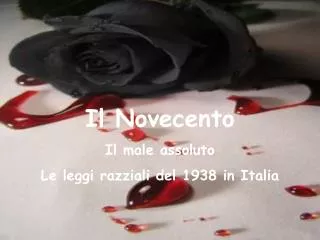 Il Novecento Il male assoluto Le leggi razziali del 1938 in Italia