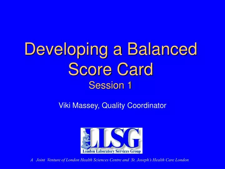 developing a balanced score card session 1