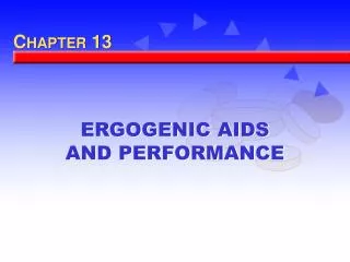 ERGOGENIC AIDS AND PERFORMANCE