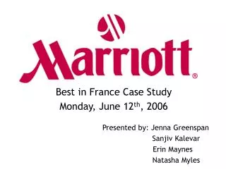 Best in France Case Study Monday, June 12 th , 2006