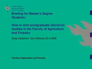Briefing for Master's Degree Students: How to start postgraduate (doctoral) studies in the Faculty of Agriculture and F