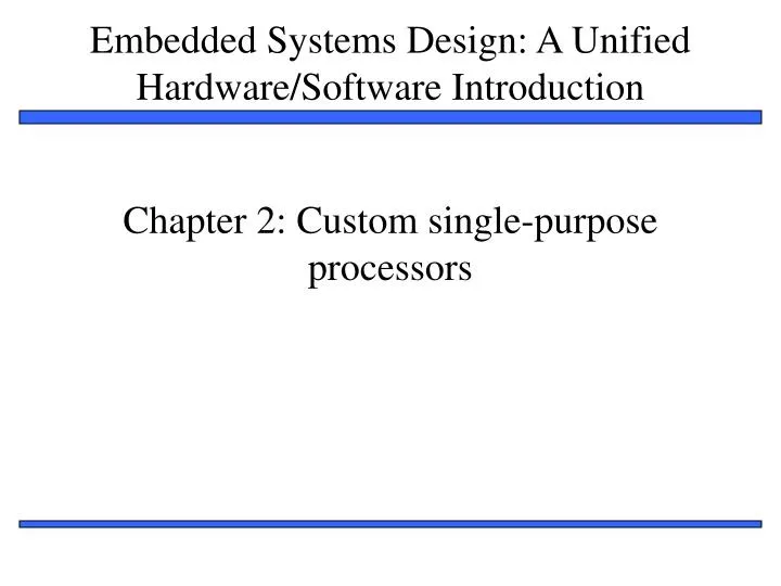 chapter 2 custom single purpose processors