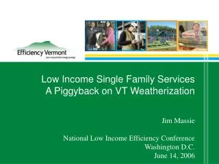Low Income Single Family Services A Piggyback on VT Weatherization