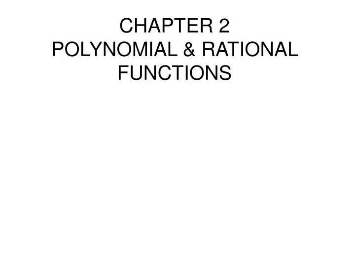 chapter 2 polynomial rational functions