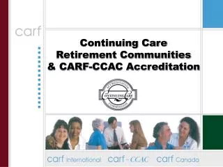 Continuing Care Retirement Communities &amp; CARF-CCAC Accreditation