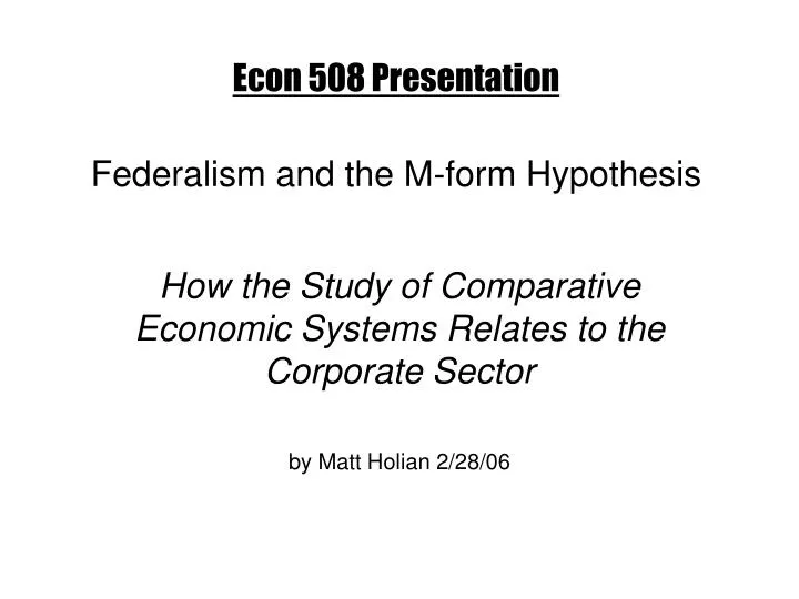 econ 508 presentation federalism and the m form hypothesis