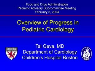 Tal Geva, MD Department of Cardiology Children’s Hospital Boston