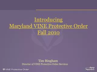 Introducing Maryland VINE Protective Order Fall 2010