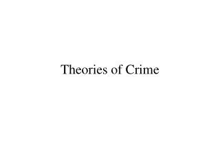 Theories of Crime