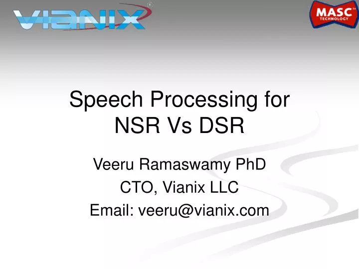 speech processing for nsr vs dsr