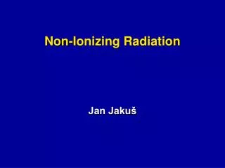 Non-Ionizing Radiation