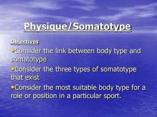 Physique/Somatotype
