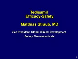 Tedisamil Efficacy-Safety Matthias Straub, MD