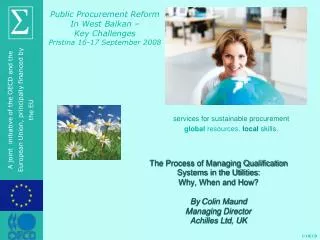 The Process of Managing Qualification Systems in the Utilities: Why, When and How? By Colin Maund Managing Director Ach
