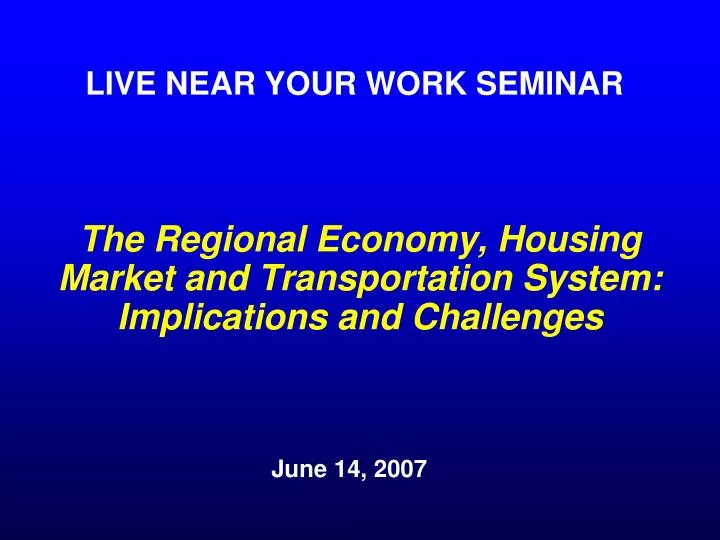 the regional economy housing market and transportation system implications and challenges