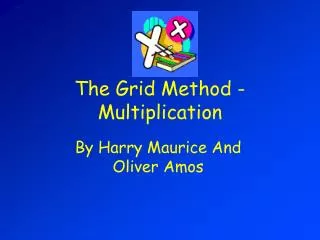 The Grid Method - Multiplication