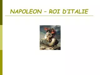 NAPOLEON – ROI D’ITALIE
