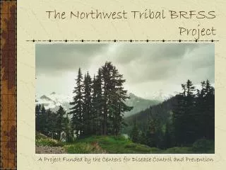 The Northwest Tribal BRFSS Project